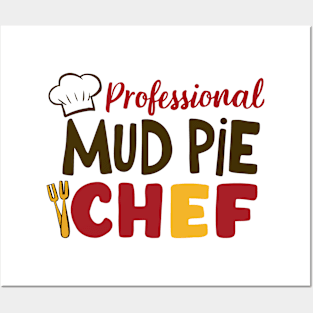 PROFESSIONAL MUD PIE CHEF Posters and Art